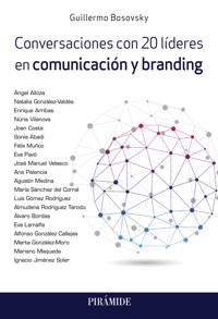 Conversaciones con 20 líderes en comunicación y branding - Guillermo Bosovsky - ebook