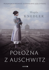 Położna z Auschwitz - Magda Knedler - ebook + audiobook + książka