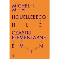 Cząstki elementarne - Houellebecq Michel - książka