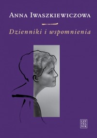 Dzienniki i wspomnienia - Anna Iwaszkiewicz - ebook