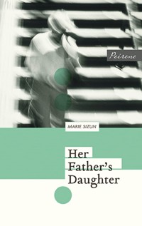Her Father's Daughter - Marie Sizun - ebook