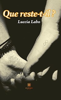 Que reste-t-il ? - Luccia Laho - ebook