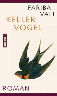 Kellervogel - Fariba Vafi - ebook