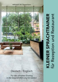 Kleiner Sprachtrainer für Rezeption und Restaurant - Wilfried F.W. Oppermann - ebook