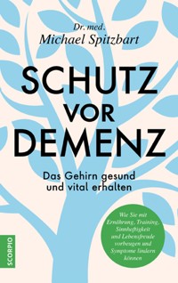 Schutz vor Demenz - Michael Dr. med. Spitzbart - ebook