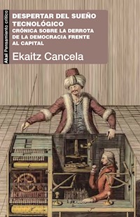 Despertar del sueño tecnológico - Ekaitz Cancela - ebook