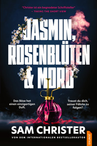 Jasmin, Rosenblüten & Mord - Sam Christer - ebook