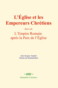 L’Église et les Empereurs Chrétiens - Jean-Jacques Ampère - ebook