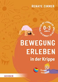Bewegung erleben in der Krippe - Renate Zimmer - ebook