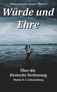 Würde und Ehre - Marko O. G. Schaumburg - ebook