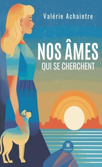 Nos âmes qui se cherchent - Valérie Achaintre - ebook