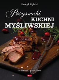 Przysmaki kuchni myśliwskiej - Henryk Dębski - książka