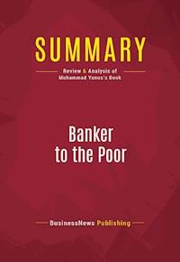 Summary: Banker to the Poor - BusinessNews Publishing - ebook