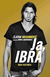 Ja, Ibra - David Lagercrantz, Zlatan Ibrahimović - ebook + audiobook