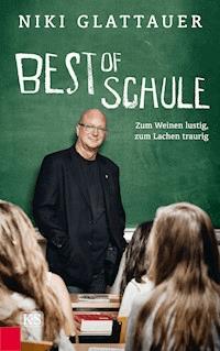 Best of Schule - Niki Glattauer - ebook