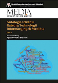 Antologia tekstów Katedry Technologii Informacyjnych Mediów. Tom 2 -  - książka