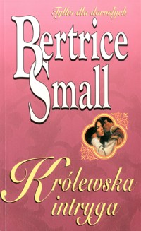 Królewska intryga - Small Bertrice - ebook