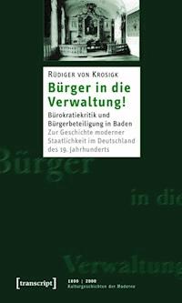 Bürger in die Verwaltung! - Rüdiger von Krosigk - ebook