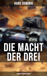 Die Macht der Drei (Science-Fiction Klassiker) - Hans Dominik - ebook