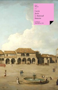 Lucía Jeréz. Amistad funesta - José Martí y Pérez - ebook