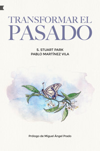 Transformar el pasado - Pablo Martínez Vila - ebook