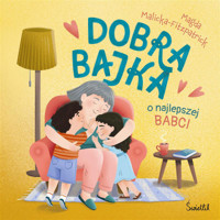 Dobra bajka o najlepszej babci - Magda Malicka-Fitzpatrick - ebook + audiobook + książka