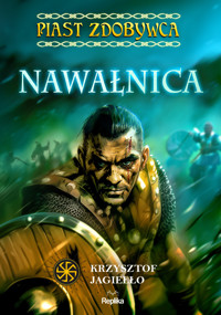 Nawałnica. Piast Zdobywca, tom 3 - Krzysztof Jagiełło - ebook