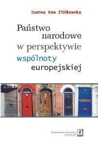 Państwo narodowe w perspektywie wspólnoty europejskiej - Ziółkowska Joanna Ewa - książka