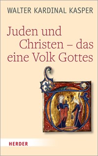 Juden und Christen – das eine Volk Gottes - Walter Kasper - ebook