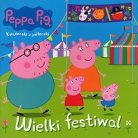 Peppa Pig Wielki festiwal -  - książka
