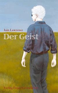 Der Geist - Iain Lawrence - ebook