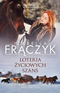 Loteria życiowych szans. Cykl Stajnia w Pieńkach. Tom 4 - Izabella Frączyk - ebook + książka