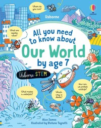 All you need to know about Our World by age 7 - James Alice - książka