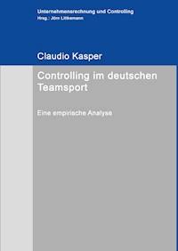 Controlling im deutschen Teamsport - Claudio Kasper - ebook