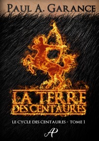 La Terre des centaures - Paul A. Garance - ebook
