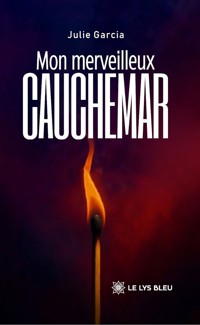 Mon merveilleux cauchemar - Julie Garcia - ebook