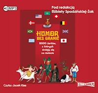 Humor bez granic - Pod redakcją Elżbiety Spadzińskiej-Żak - audiobook