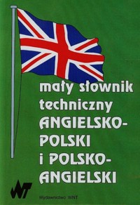 Mały słownik techniczny angielsko-polski i polsko-angielski -  - książka