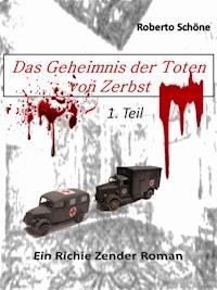 Das Geheimnis der Toten von Zerbst - Roberto Schöne - ebook