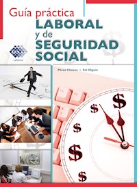 Guía práctica Laboral y de Seguridad Social 2018 - José Pérez Chávez - ebook