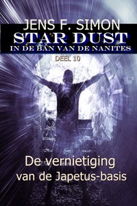 De vernietiging van de Japetus-basis (STAR-DUST 10) - jens f- simon - ebook