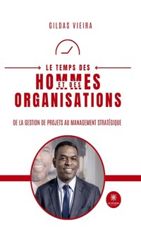 Le temps des hommes et des organisations - Gildas Vieira - ebook