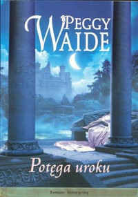 Potęga uroku - Waide Peggy - ebook