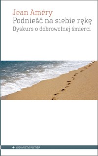Podnieść na siebie rękę - Améry Jean - książka