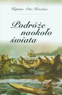Podróże naokoło świata - Kotzebue Otto - książka