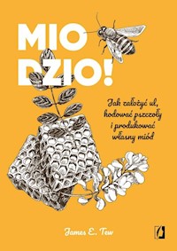 Miodzio! - Tew James E. - książka