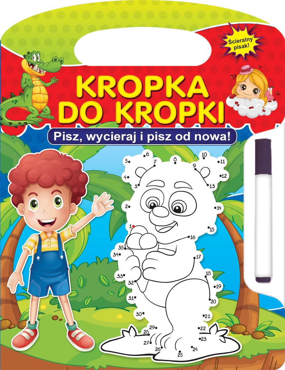 Kropka do kropki. Pisz, wycieraj i pisz od nowa! - zbiorowa praca - książka