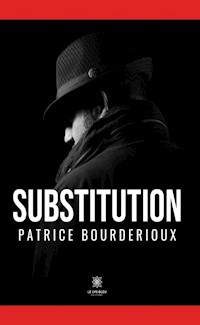 Substitution - Patrice Bourderioux - ebook