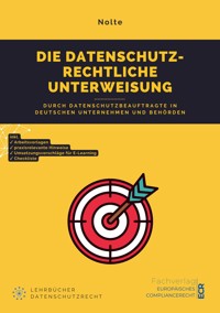 Die datenschutzrechtliche Unterweisung - Andreas Maximilian Nolte - ebook