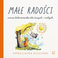 Małe radości - Anna-Laura Sullivan - książka